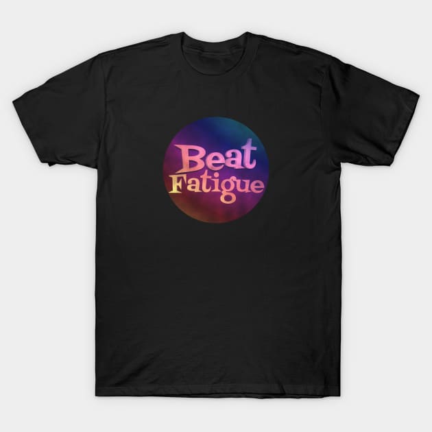 BEAT FATIGUE T-Shirt by Trigger413